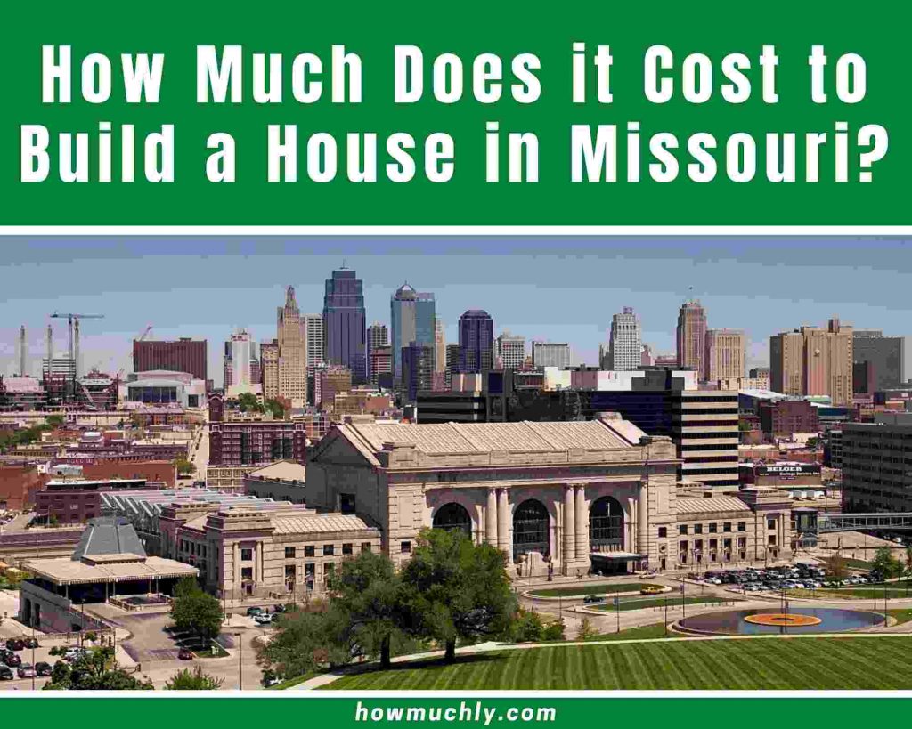 How Much Does it Cost to Build a House in Missouri