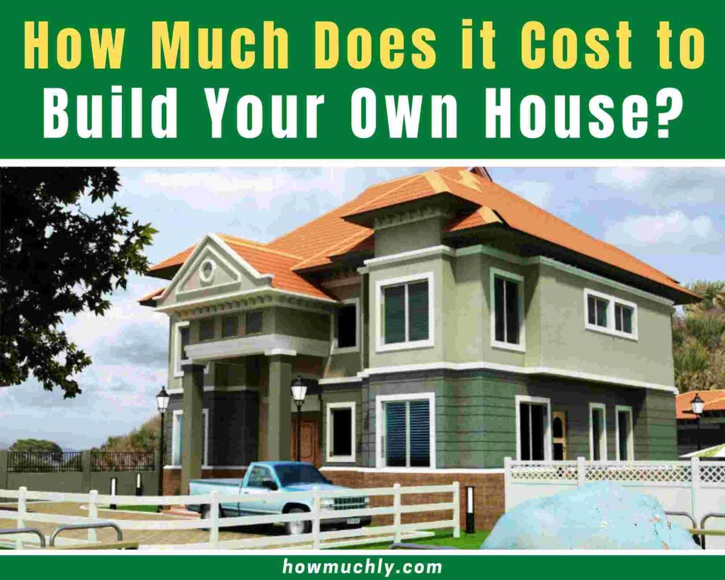 how much does it cost to build your own house