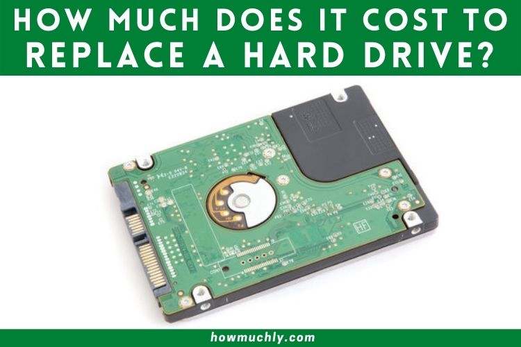 How Much Does it Cost to Replace a Hard Drive