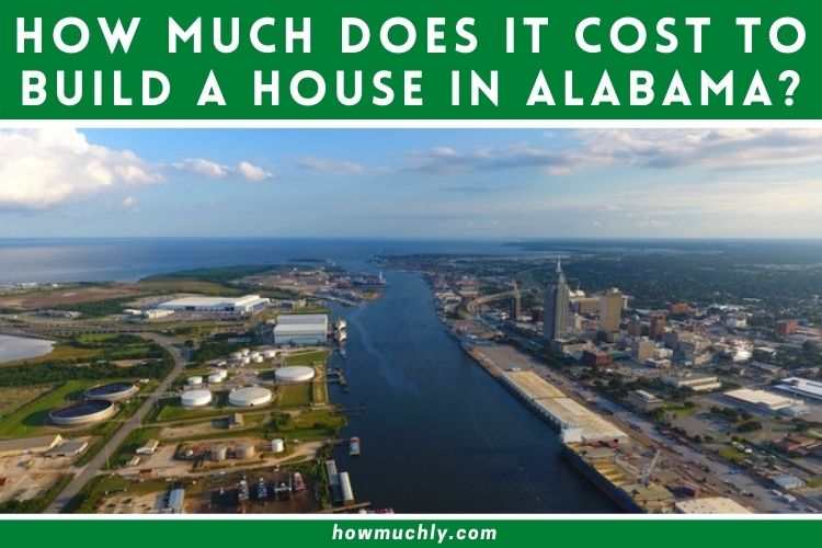 How Much Does it Cost to Build a House in Alabama